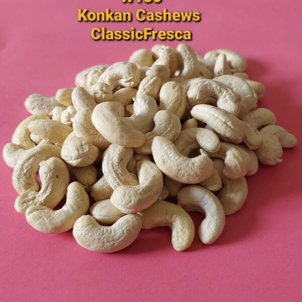 W180 Konkan Cashew Devgad Ratnagiri